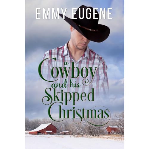 A Cowboy and his Skipped Christmas