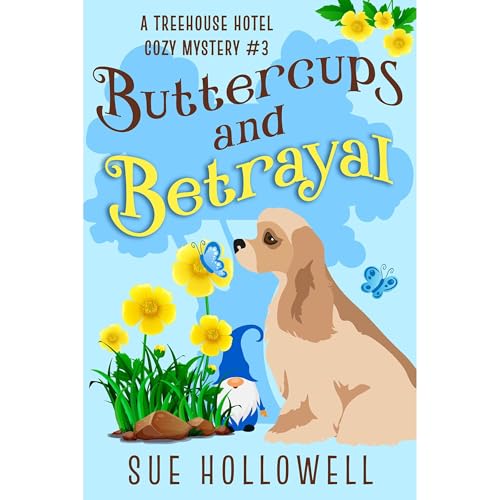 Buttercups and Betrayal by Sue Hollowell
