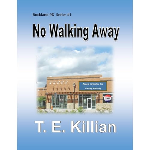 No Walking Away, Rockland PD Series # 1