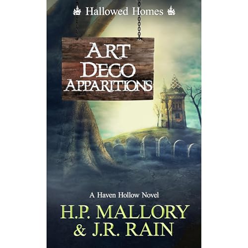 Art Deco Apparitions: A Paranormal Women's Fiction Novel by H.P. Mallory