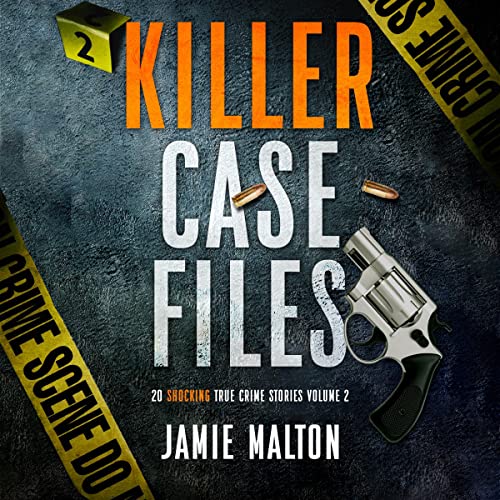 Killer Case Files: 20 Shocking True Crime Stories, Volume 2