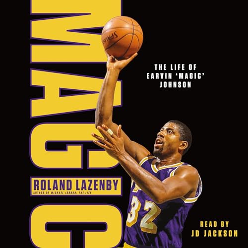 Magic: The Life of Earvin “Magic” Johnson