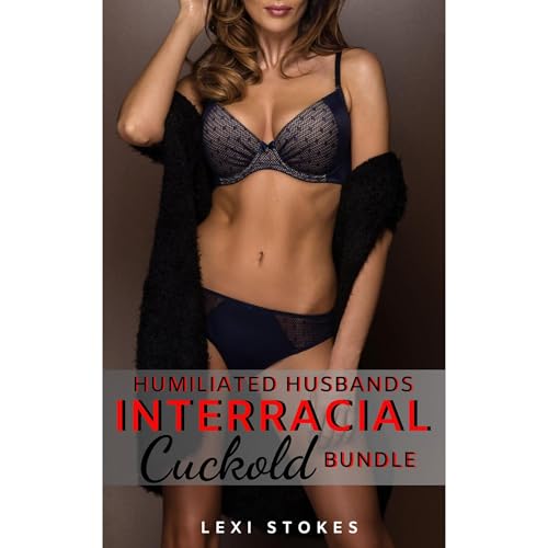 Humiliated Husbands: Interracial Cuckold Bundle by Lexi Stokes