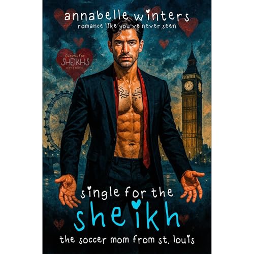 Single for the Sheikh: The Soccer Mom from Saint Louis by Annabelle Winters