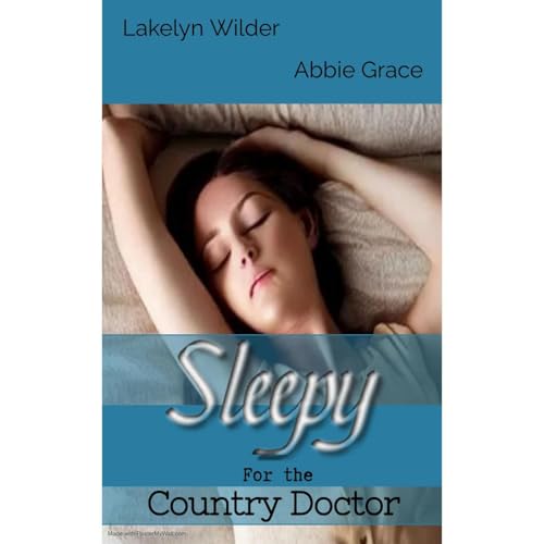 Sleepy for the Country Doctor ~ Taken While She Sleeps