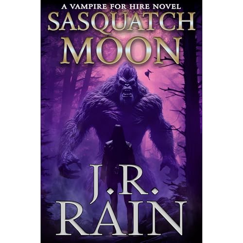 Sasquatch Moon by J.R. Rain