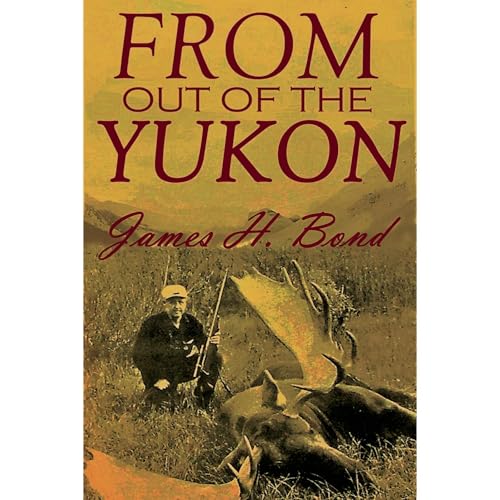 From Out of the Yukon