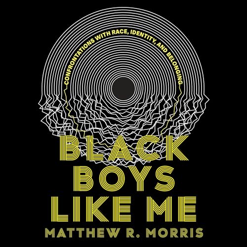Black Boys Like Me by Matthew R. Morris