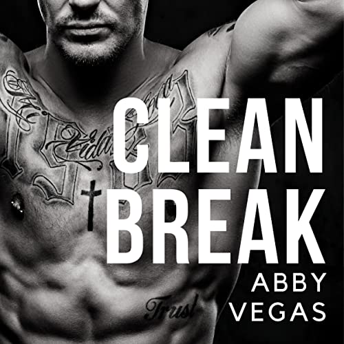 Clean Break by Abby Vegas