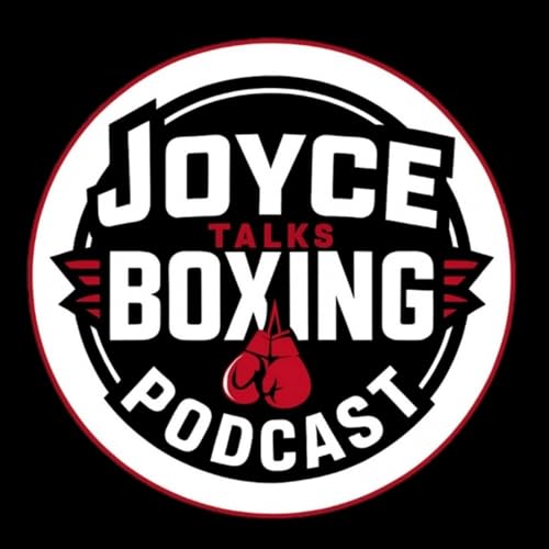 Joyce Talks Boxing Podcast by William Joyce