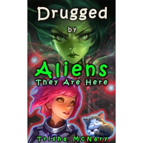 Drugged by Aliens