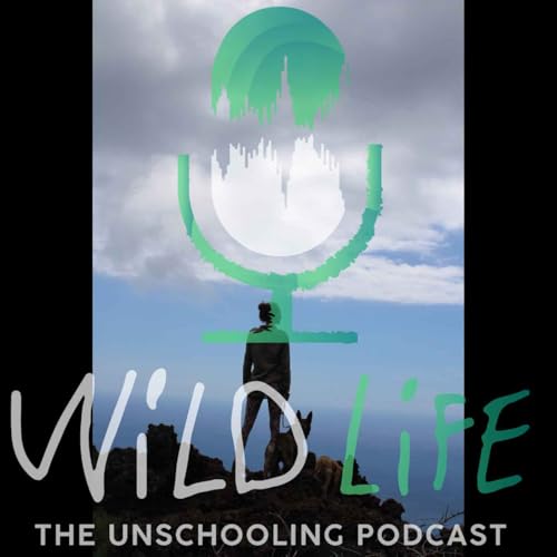 Wild Life Unschooling by Alexandra