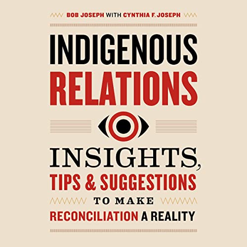 Indigenous Relations by Bob Joseph