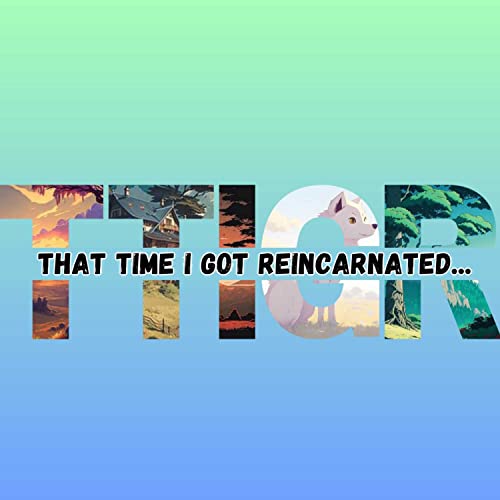 That Time I Got Reincarnated Podcast by That Time I Got Reincarnated