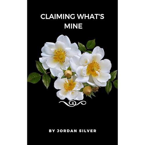 Claiming What's Mine