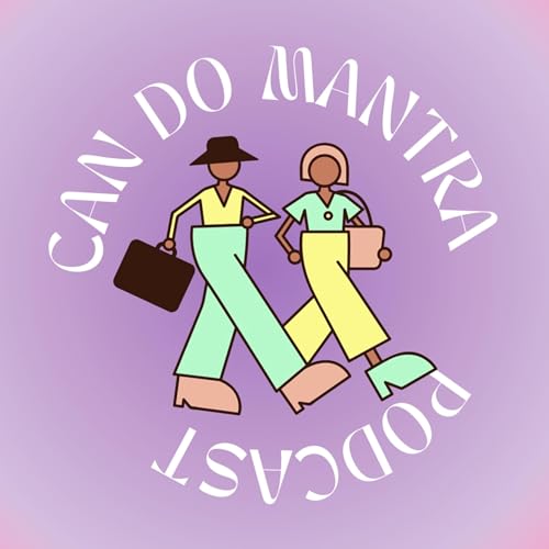 can do mantra podcast by Can Do Mantra