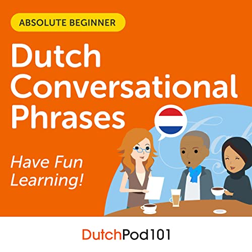 Conversational Phrases Dutch Audiobook: Level 1 - Absolute Beginner by Innovative Language Learning LLC