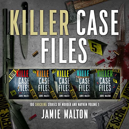 Killer Case Files: 100 Shocking Stories of Murder and Mayhem, Volume 1