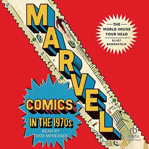 Marvel Comics in the 1970s by Eliot Borenstein