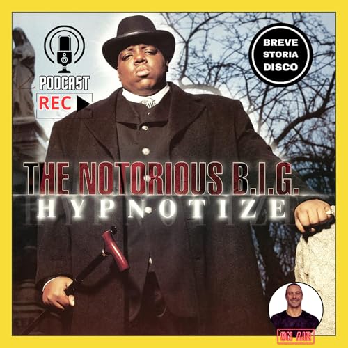 Hypnotize di NOTORIOUS B.I.G. - BREVE STORIA DISCO by Unknown