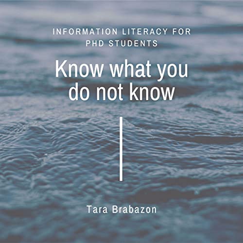 Know What You Do Not Know by Tara Brabazon