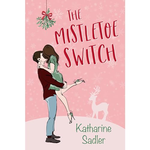 The Mistletoe Switch by Katharine Sadler