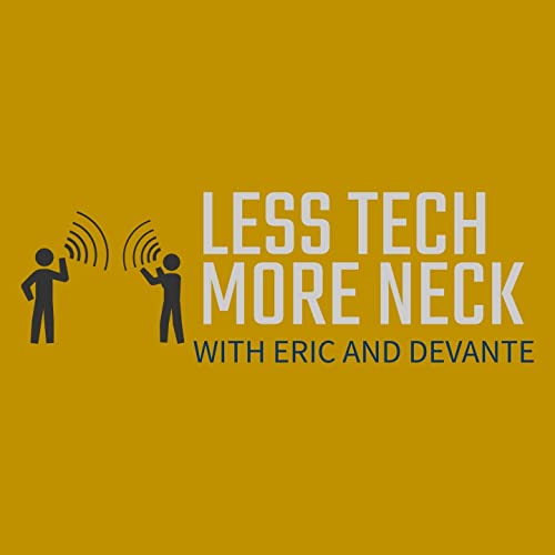 Less Tech, More Neck by Less Tech More Neck LLC.
