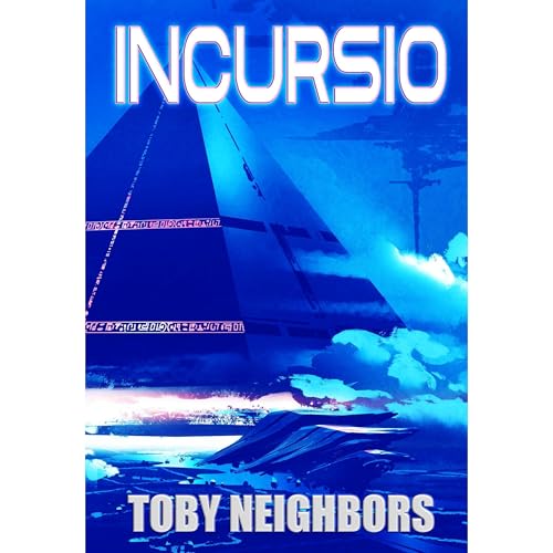 Incursio by Toby Neighbors