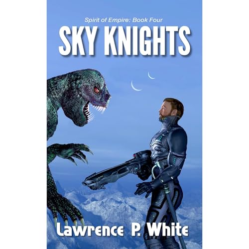 Sky Knights by Lawrence P. White