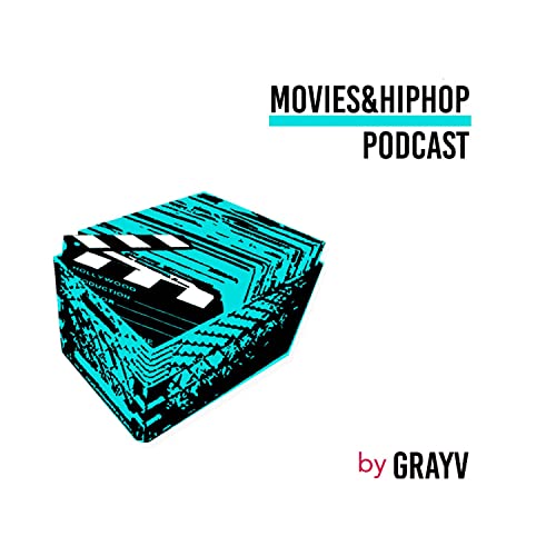 Movies & Hip Hop Podcast by Gray V.