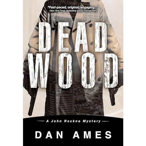 Dead Wood (A Hardboiled Private Investigator Mystery Series)