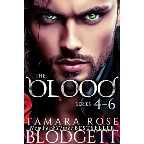 The Blood Series Box Set, Books 4-6 by Tamara Rose Blodgett