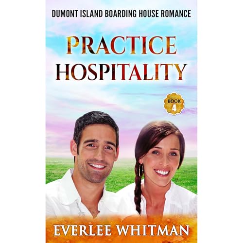 Practice Hospitality by Everlee Whitman