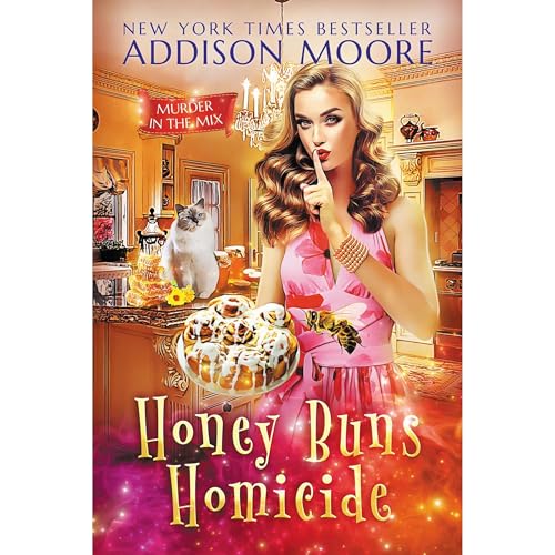 Honey Buns Homicide by Addison Moore