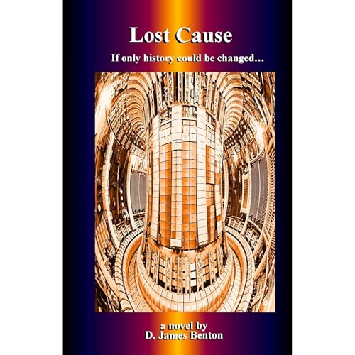 Lost Cause by D. James Benton