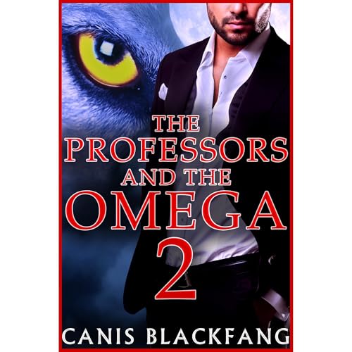The PROFESSORS and the OMEGA 2 - MMM Gay Menage Shifter Mpreg Romance