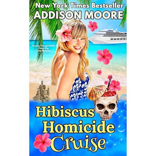 Hibiscus Homicide Cruise by Addison Moore