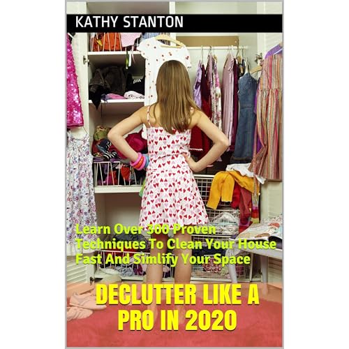 Declutter Like A Pro in 2020 by Kathy Stanton