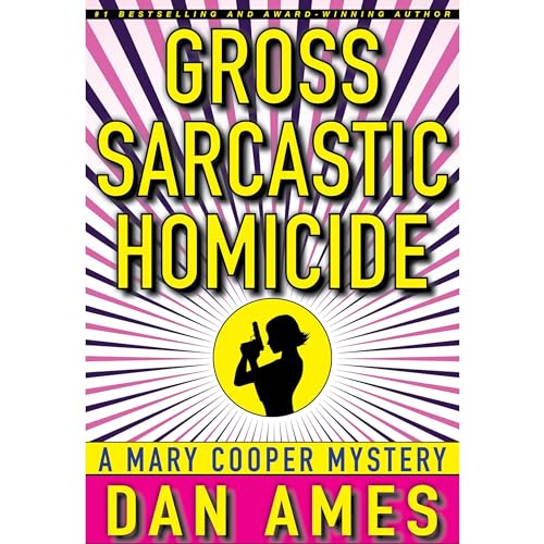 Gross Sarcastic Homicide