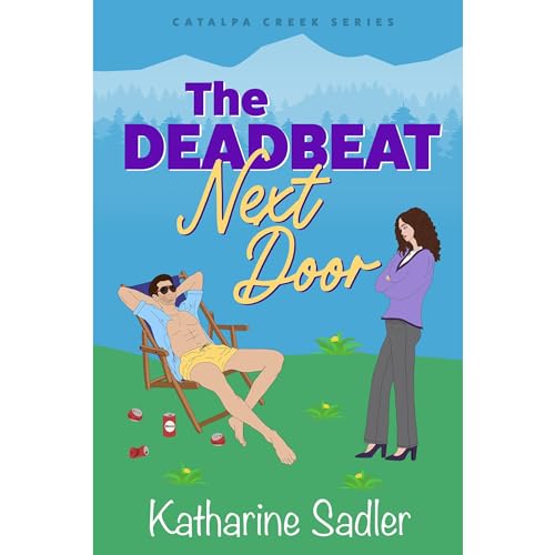 The Deadbeat Next Door: A Small Town Fake Fiancé Romance