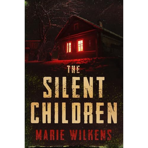 The Silent Children: A Small Town Riveting Kidnapping Mystery by Marie Wilkens