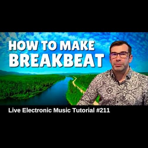 How to make Breakbeats (Sasha - Anjunadeep) | Live Electronic Music Tutorial 211 by Unknown