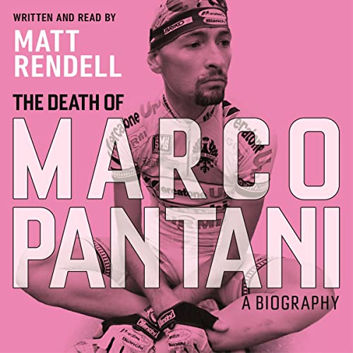 The Death of Marco Pantani by Matt Rendell
