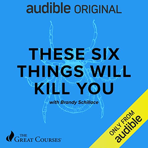 These Six Things Will Kill You