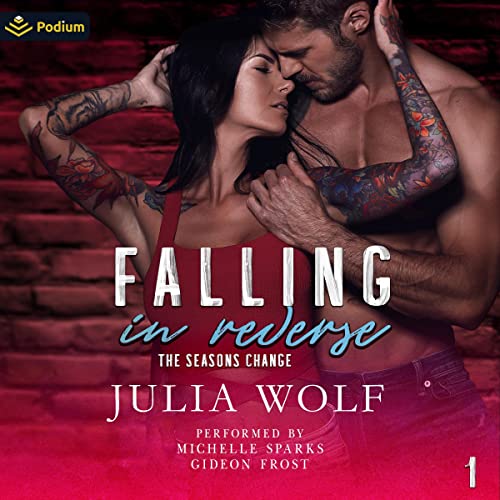 Falling in Reverse by Julia Wolf