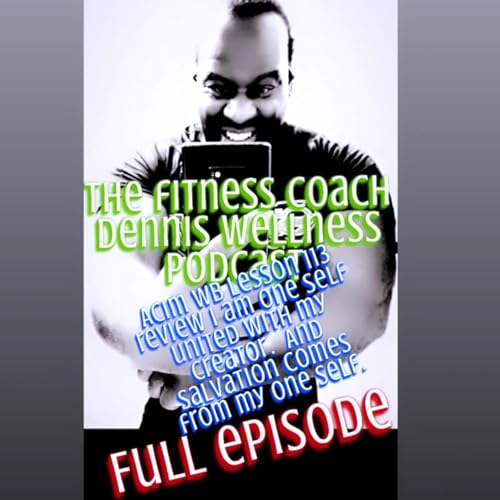 A Course in Miracles Workbook Lesson #113 REVIEW "I am one Self, united with my Creator" And "Salvation comes from my one Self" Full Episode. by Unknown