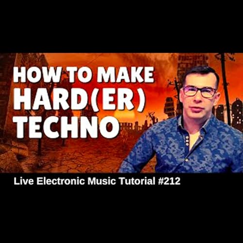 How to Make Hard Techno | Live Electronic Music Tutorial 212 by Unknown