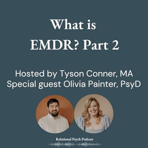 What is EMDR? Part 2 with Dr. Olivia Painter by Unknown