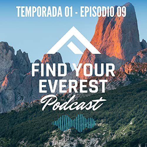 E09 - FIND YOUR EVEREST PODCAST - PENYAGOLOSA TRAILS CON MARIO OLMEDO + CONSULTA FISIO CON CESAR CASTAÑO + NOVEDADES by Unknown