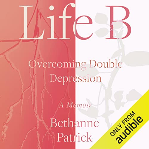 Life B by Bethanne Patrick